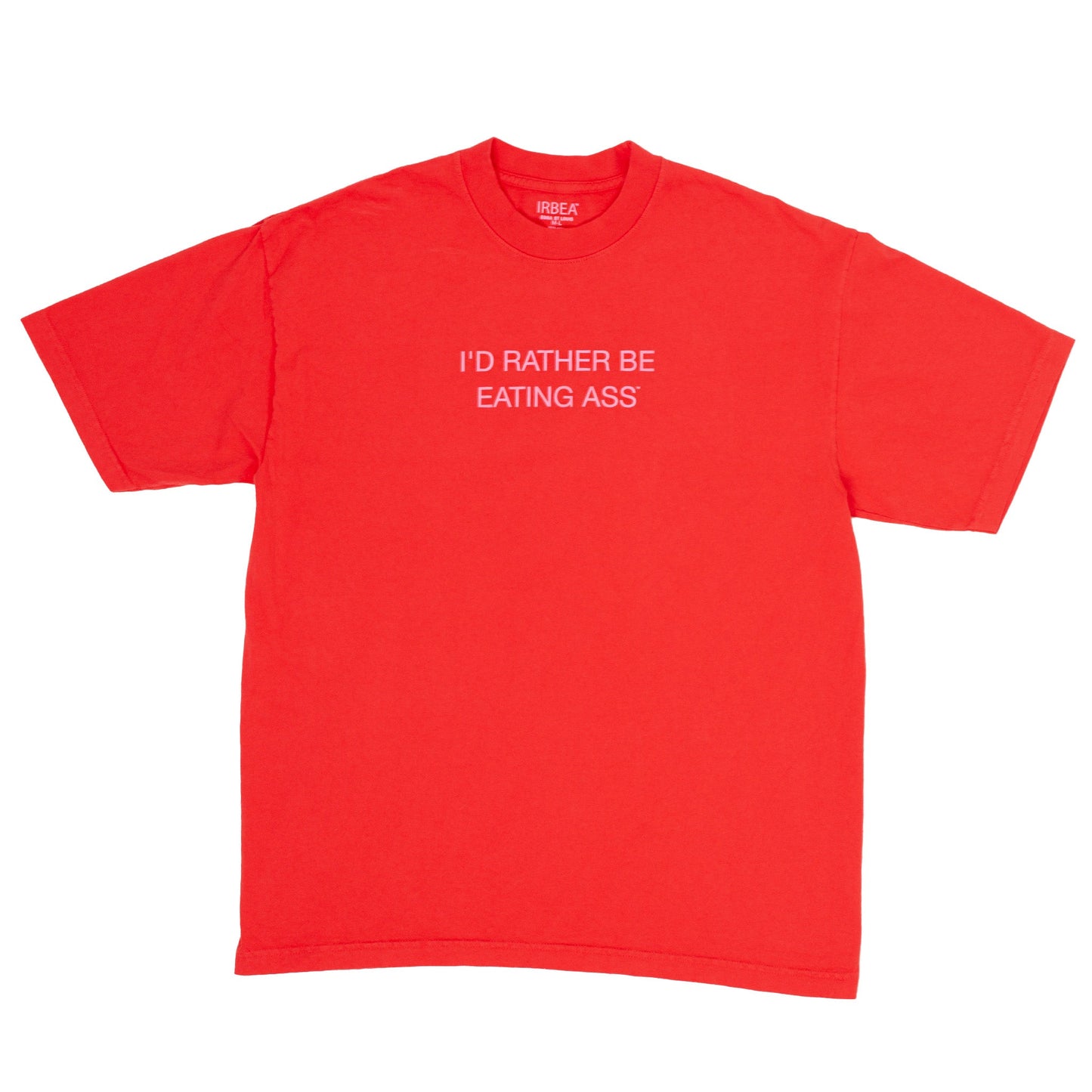 I'D RATHER BE EATING ASS OVERSIZED T-SHIRT - RED